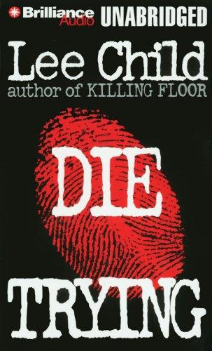 Lee Child: Die Trying (Jack Reacher) (AudiobookFormat, 2007, Brilliance Audio on CD Unabridged)