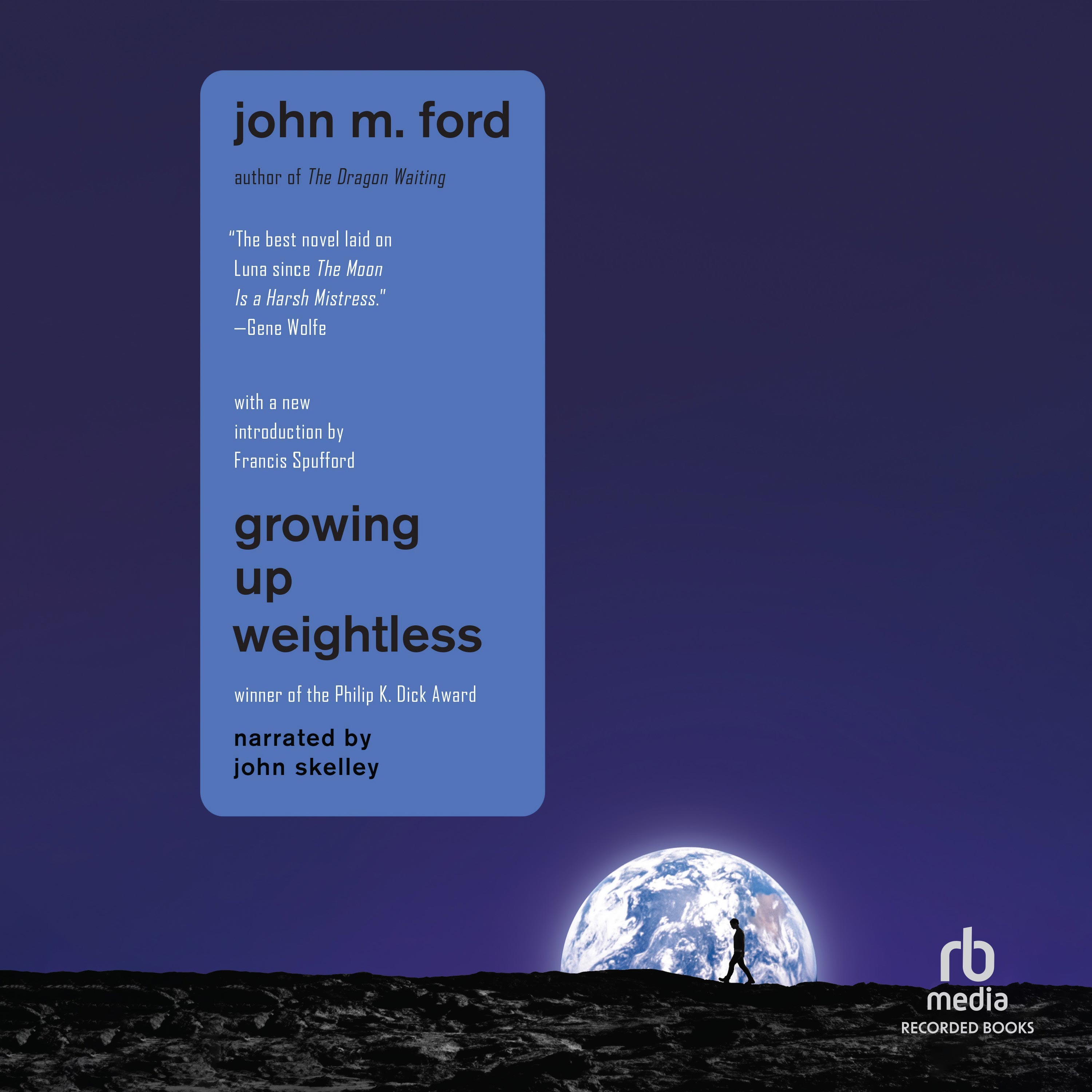 John M. Ford: Growing up weightless (AudiobookFormat, 2022, Recorded Books)