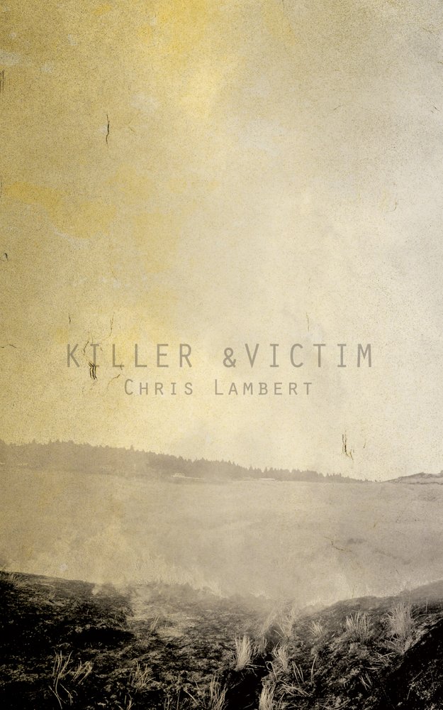 Chris Lambert: Killer &Victim (EBook, 2015, King Shot Press)