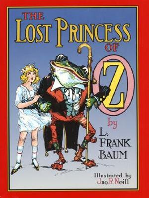 L. Frank Baum, John R. Neill: The Lost Princess of Oz (2020, Independently Published)