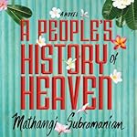 Mathangi Subramanian: A People's History of Heaven (AudiobookFormat, 2019, HighBridge)