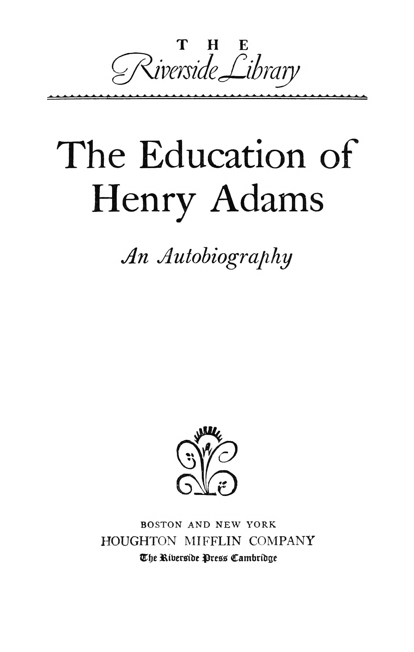 Henry Adams: The Education of Henry Adams (Hardcover, 1918, Houghton Mifflin Co.)